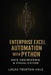 Enterprise Excel Automation with Python: Data Engineering & Visualization: A Comprehensive Guide by Alice Schwartz, Lucas Trenton Hale