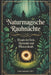 Naturmagische Rauhnächte: Die Kraft von Pflanzen, Erdenergie und einfachen Ritualen nutzen, um den Jahreswechsel klar zu erleben, Belastendes zu ordne by Sandra Frey