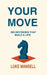 Your Move: 365 Decisions That Build a Life by Luke Mansell, Luke Thomas Mansell