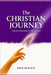 The Christian Journey: From Newbirth to Glory by Nick Munack