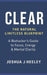 CLEAR - The Natural Limitless Blueprint: A Biohacker's Guide to Boost Focus, Energy, Motivation & Mental Clarity Naturally by Joshua J. Heeley