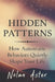 Hidden Patterns: How Automatic Behaviors Quietly Shape Your Life by Nolan Aster