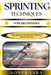 Sprinting Techniques for Beginners: Master Speed and Power with Simple Drills, Step-by-Step Workouts, and Practical Tips to Boost Your Sprinting Perfo by Sonya Xaba