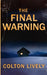 The Final Warning: An EMP Post Apocalypse Prepper Survival Thriller by Colton Lively