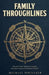 Family Throughlines: Discover Your Timeless Compass for Parenting in an Uncharted World by Michael Whitaker