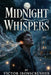 Midnight Whispers: Englisch lernen mit Spannung: Ein Fantasy-Roman für das Niveau B1-B2 (Graded Reader / Englische Lektüre für die Mittelstufe zur Wor by Victor Ironscrusher