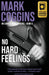 No Hard Feelings by Mark Coggins