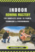 Indoor Rowing Mastery: The Complete Guide to Power, Technique & Performance by Ernesto Lowe