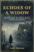 Echoes of a Widow: The Untold Story of Henrietta Ragan's Unsolved Murder and the Mystery That Haunted Leonardtown by Praise Charlotte