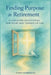 Finding Purpose in Retirement: A 60 Day Christian Devotional for Your Next Season of Life by Antoine Chamberie