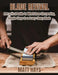 Blade Revival: A Practical Guide to Whetstone Sharpening, Simple Steps to a Scary-Sharp Blade by Matt Hays