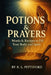 Potions & Prayers: Words & Recipes to Fill Your Body and Spirit by R. L. Pettiford