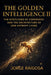 Golden Intelligence II: The Hive's Code of Coherence and the Architecture of Low-Entropy Living by Jorge Raigosa