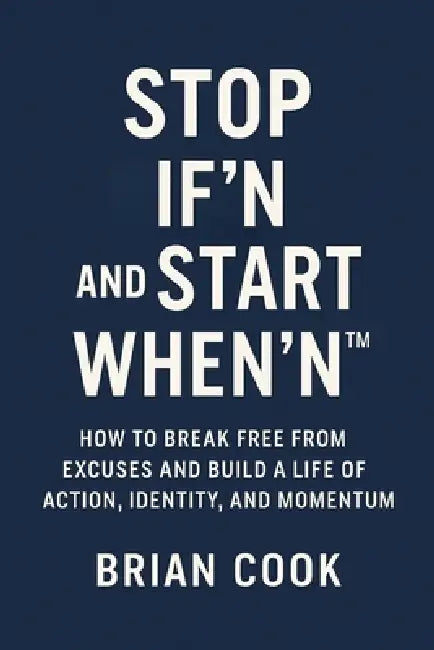 Stop If'n and Start When'n by Brian Cook