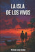 La isla de los vivos by Wilfredo Colón Sánchez