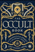 John Michael Greer The Occult Book: A Chronological Journey from Alchemy to Wicca by John Michael Greer