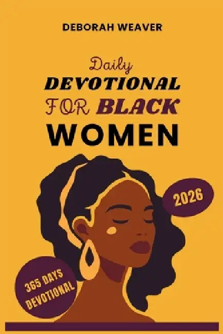 Daily Devotional for Black Women 2026: (365 days devotional) by Deborah Weaver