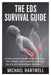 The EDS Survival Guide: A Comprehensive Handbook for Managing Pain, Fatigue, Joint Instability, and Everyday Life with Ehlers-Danlos Syndrome by Michael Hartwell