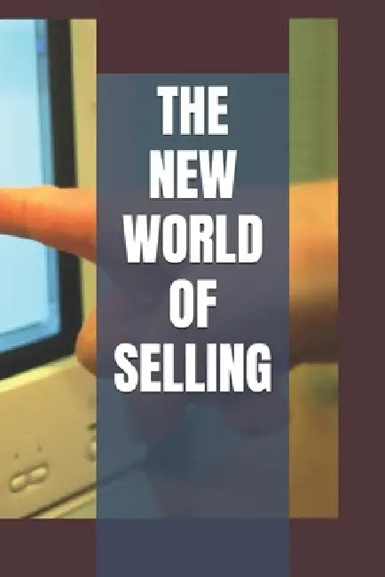 The New World of Selling by Myra Navarro