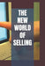 The New World of Selling by Myra Navarro