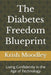 The Diabetes Freedom Blueprint: Living Confidently in the Age of Technology by Krish Moodley