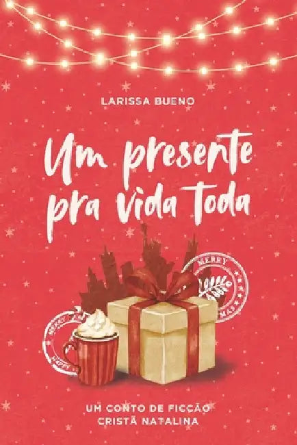 Um Presente Pra Vida Toda