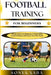 Football Training for Beginners: Simple Drills And Workouts To Build Skills, Improve Fitness, And Score Your First Goals by Sonya Xaba