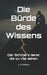 Die Bürde des Wissens: Der Schmerz derer, die zu viel sehen by A. B. Oliveira