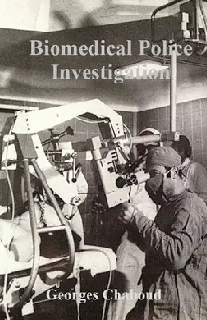 Biomedical Police Investigation by Georges Chaboud