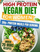 High Protein Vegan Diet for Women: Quick & Easy 150+ High-Protein Vegan Recipes to Build Lean Muscle, Burn Fat, and Stay Full All Day. by Selene Viora