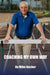Coaching My Own Way by Michael Becker