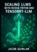 Scaling Llms with Nvidia Triton and Tensorrt-LLM: The Complete Guide to Production Inference, Kubernetes Deployment, and Multi-Node GPU Optimization by Jacob Quinlan