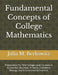 Fundamental Concepts of College Mathematics: Preparation for First College-Level Courses in Economics, Business, Finance, Chemistry, Biology, and Envi by Julia M. Berkowitz