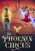 The Phoenix Circus by Katherine Gilbert