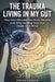 The Trauma Living in My Gut: How Your Microbiome Holds Trauma and Why Healing Your Gut Heals Your Mind by Dorian Lamarre