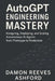 AutoGPT Engineering Mastery: A Comprehensive Guide: Designing, Deploying, and Scaling Autonomous AI Agents from Prototype to Production by Danny Munrow, Damon Reeves Ashford