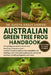 Australian Green Tree Frog Handbook: Everything You Need To Know and Tree Frog Companion Care - vertical terrarium and perches, humidity and misting, by Evelyn Grace Harper