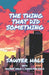 The Thing That Did Something: Book 1 by Quinzy Hale, Joshlynn Hale, Sawyer Hale
