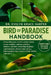 Bird of Paradise Handbook: Everything You Need To Know About Avian Wonder Guide - species profiles, habitat and diet, courtship displays and behavior, by Evelyn Grace Harper