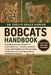 Bobcats Handbook: Everything You Need To Know and Exotic Feline Care - permits and ethics, escape-proof habitat, raw diet planning, socialization and by Evelyn Grace Harper