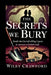 The Secrets We Bury: Inside The Carroll Siblings' Quest To Uncover A Buried Truth by Wiley Crawford