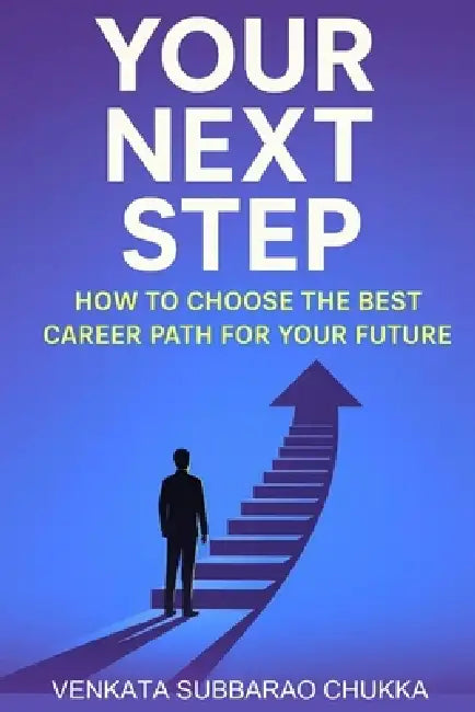 Your Next Step by Venkata Subbarao Chukka