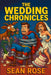 The Wedding Chronicles by Sean Rose