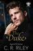 The Duke by C. R. Riley