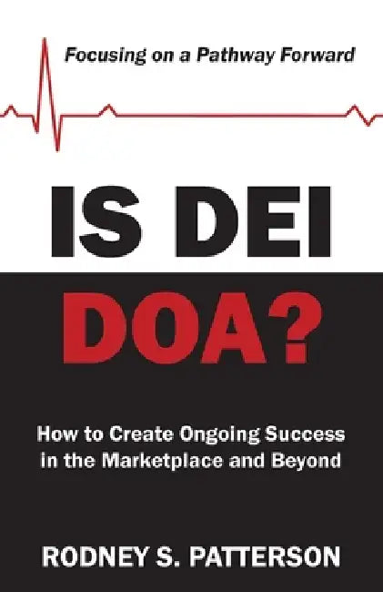 Is DEI DOA? by Rodney S. Patterson