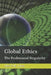 Global Ethics: The Professional Singularity by Alex O. R. Lima