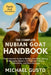The Complete Nubian Goat Handbook: The Complete Guide to Raising, Breeding, Milking & Managing Nubians for Maximum Health, Productivity, and Farm Succ by Michael Gusto