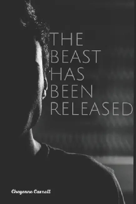 The Beast Has Been Released: Book 2 by Cheyenne Carnell