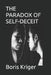 The Paradox of Self-Deceit: How We Shape Inner Reality by Boris Kriger