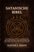 Satanische Bibel: Eine Wissenschaftliche Untersuchung von Uralte Rituale, Verbotene Lehren und die Verborgenen Gesetze der Hölle Macht by Alistair S. Seraph